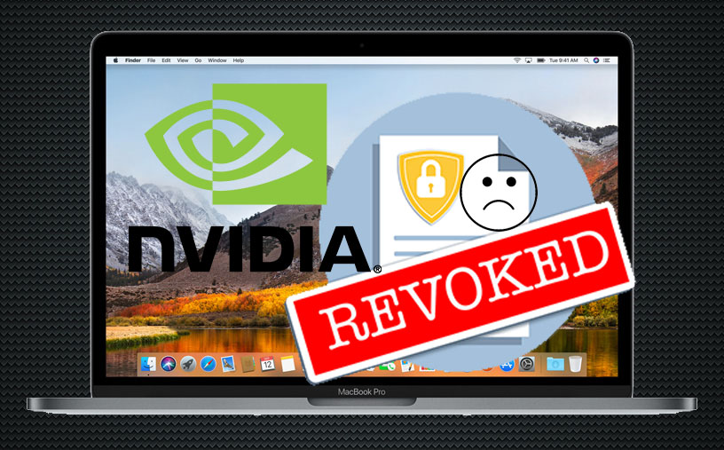 MacOS High Sierra – Nvidia  Web Drivers -Certificado Revocado.